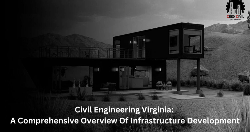 Civil-Engineering-Virginia-A-Comprehensive-Overview-Of-Infrastructure-Development