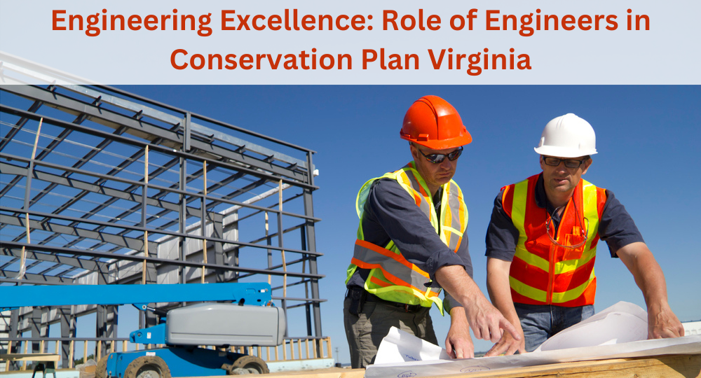 Engineering Excellence Role of Engineers in Conservation Plan Virginia