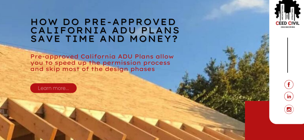 How Do Pre-Approved California ADU Plans Save Time And Money?