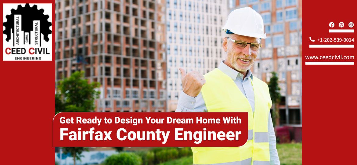 get ready to design your dream home with fairfax county engineer