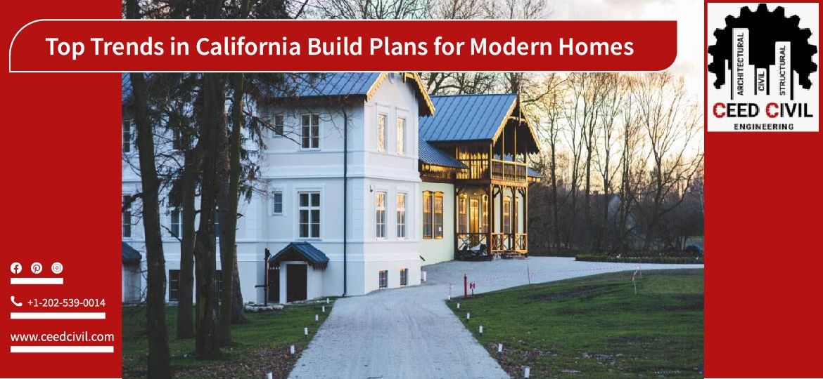 Top Trends in California Build Plans for Modern Homes
